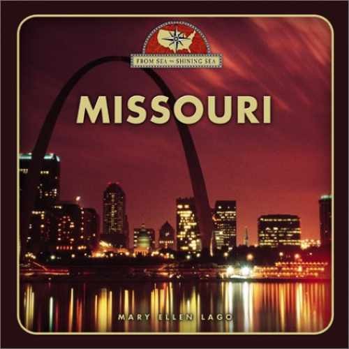 Missouri (From Sea to Shining - Library Binding, by Lago Mary Ellen - Very Good