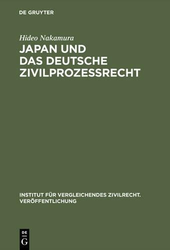 Hideo Nakamura Japan und das deutsche Zivilprozessrecht (Hardback)