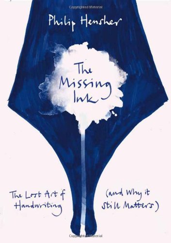 The Missing Ink By Philip Hensher