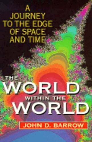 Discover the cosmos in World Within the World by John D Barrow 1990 paperback