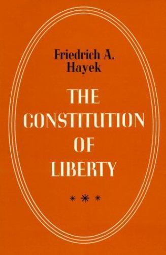 The Constitution of Liberty, USED-Good, Friedrich  A. Hayek