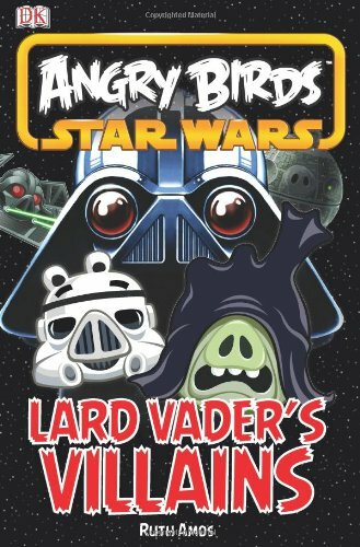 Angry Birds Star Wars Vader's Villains By Dorling Kindersley ( D