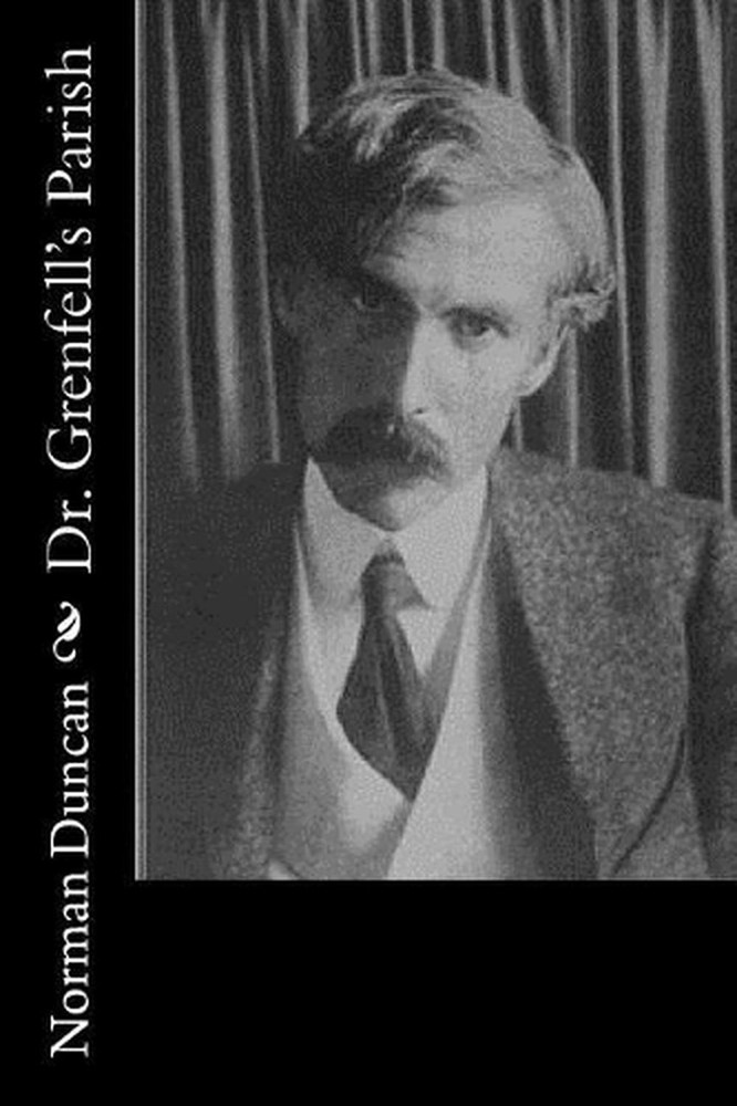 Dr. Grenfell's Parish by Norman Duncan (English) Paperback Book