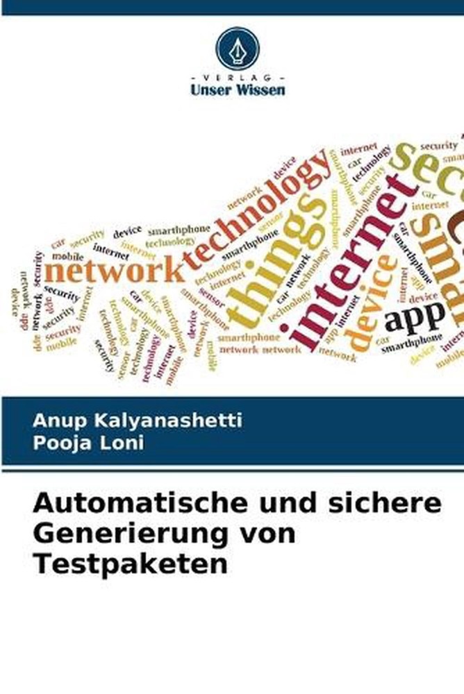 Automatische und sichere Generierung von Testpaketen by Anup Kalyanashetti (Germ