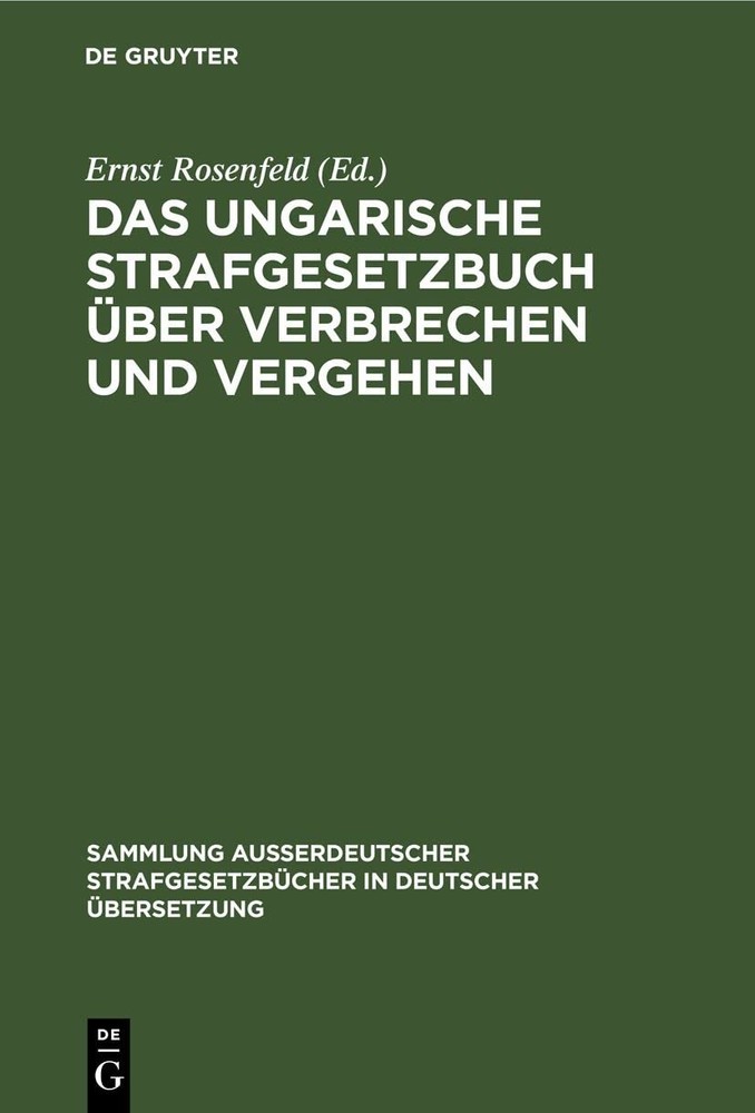 Das Ungarische Strafgesetzbuch Über Verbrechen Und Vergehen (Hardback)