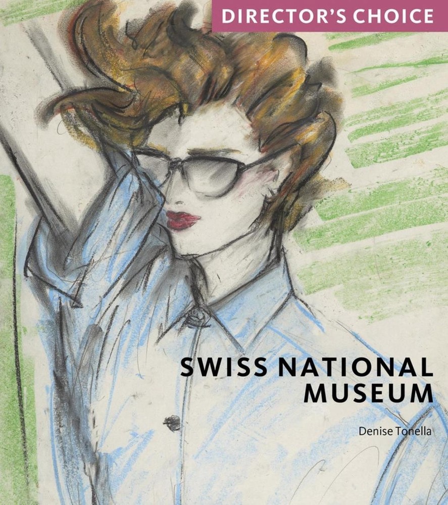 Swiss National Museum: Director's Choice by Denise Tonella (English) Paperback B