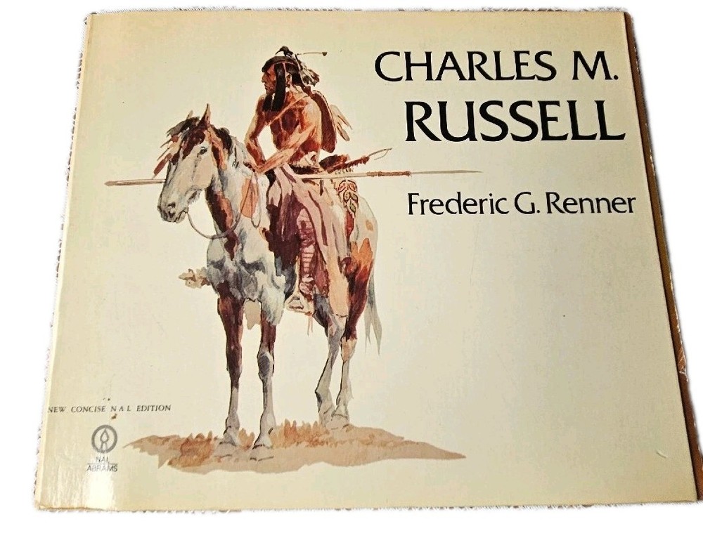 Charles M Russell Frederic Renner Concise Edition 1976 Vintage Trade Paperback