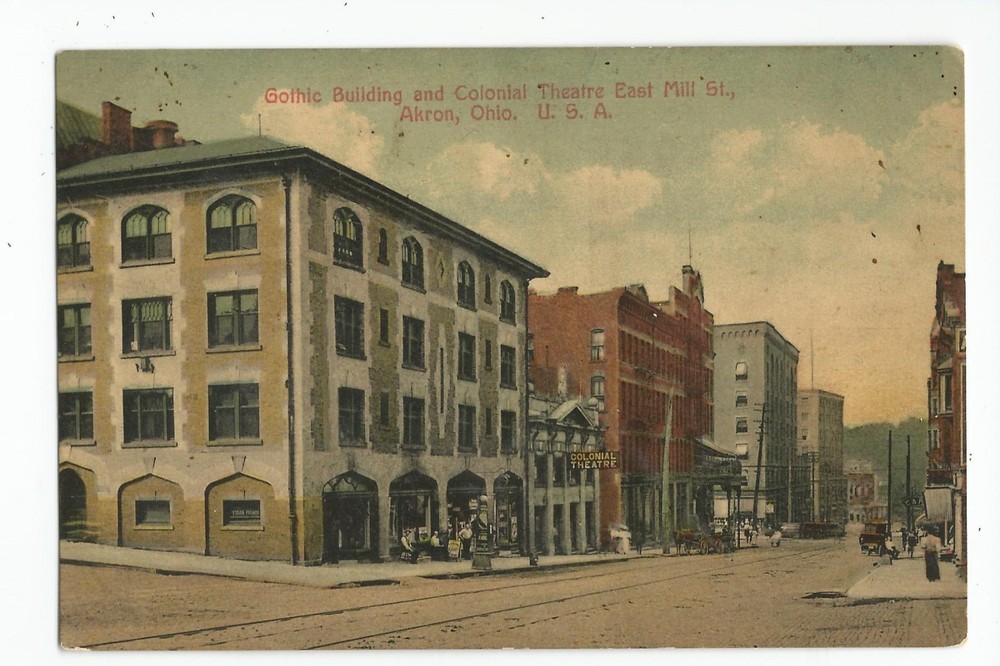 Postcard: Gothic Building and Colonial Theatre, Akron, Ohio - East Mill Street