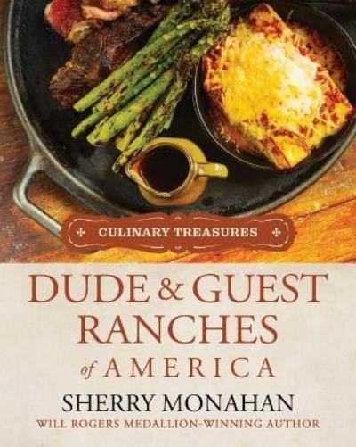 Sherry Monahan Dude & Guest Ranches of America (Paperback) Culinary TreasuresAnother great item from Rarewaves USA | Free delivery!