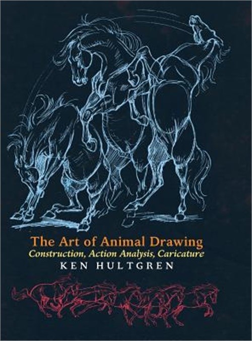 The Art of Animal Drawing: Construction, Action Analysis, Caricature (Hardback o