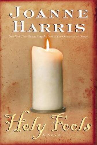 Holy Fools: A Novel (Harris, Joanne) - Hardcover By Harris, Joanne - VERY GOOD