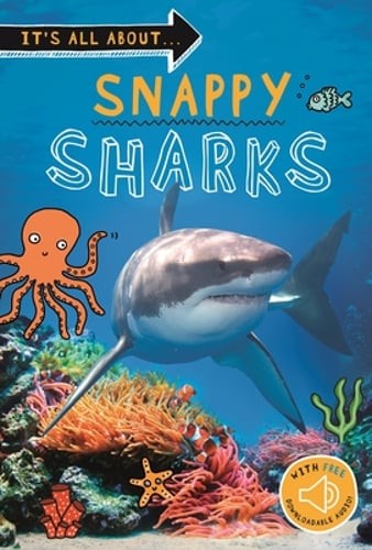 It's All About... Snappy Sharks: Everything You Want to Know about These Sea