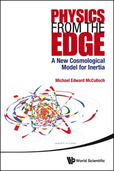 Physics from the Edge : A New Cosmological Model for Inertia, Hardcover by Mc...