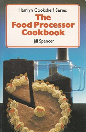 Food Processor Cook Book by Spencer, Jill Book The Fast Free ShippingFREE US DELIVERY | ISBN: 0600324257 | Quality Books