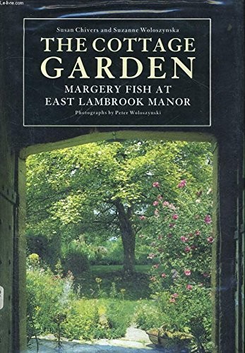 The Cottage Garden: Margery Fish at East Lam... by Woloszynska, Suzanne HardbackFREE US DELIVERY | ISBN: 0719547903 | Quality Books