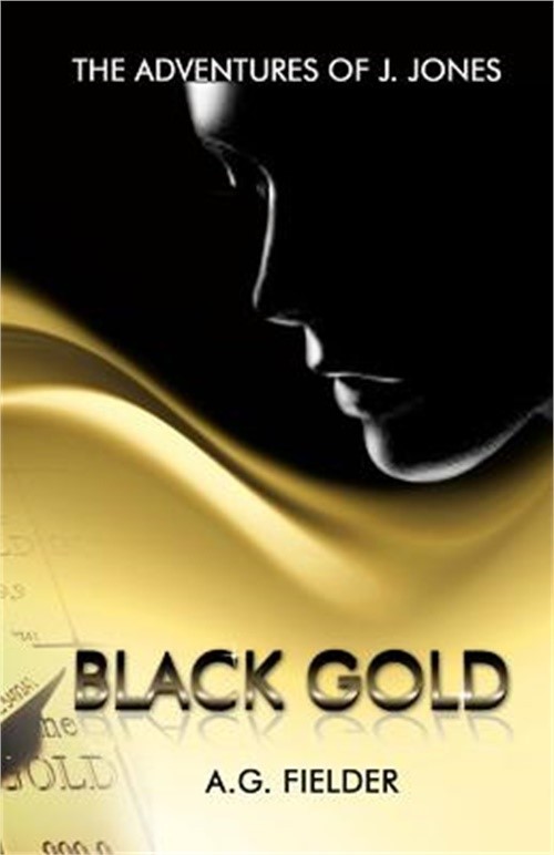The Adventures of J. Jones: Black Gold (Redux) (Paperback or Softback)