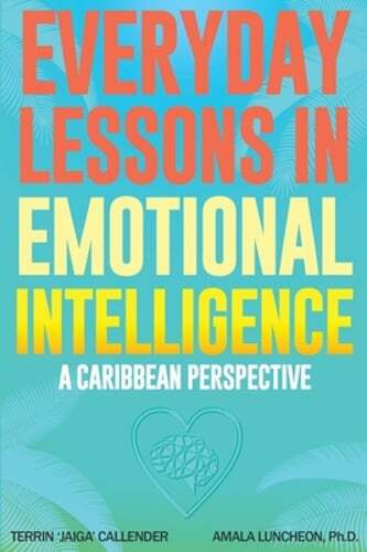 Everyday Lessons In Emotional Intelligence by Amala Luncheon: New