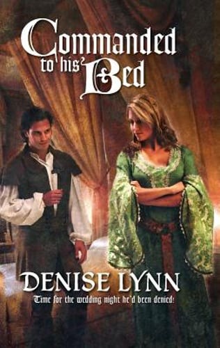 Commanded to His Bed by Denise Lynn: Used