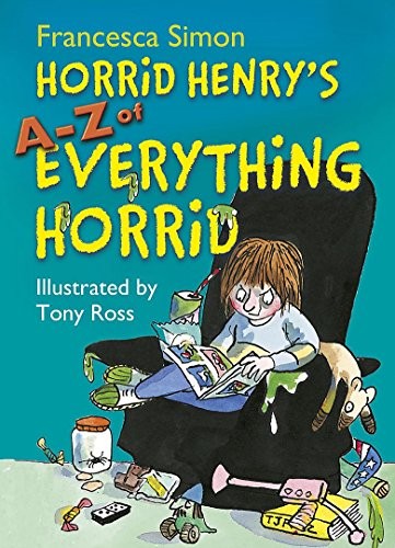Horrid Henry's A - Z of Everything Horrid by Simon, Francesca Book The Fast FreeFREE US DELIVERY | ISBN: 1444004468 | Quality Books