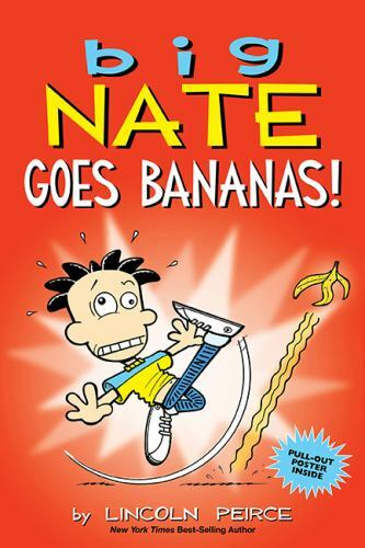Big Nate Ser.: Big Nate Goes Bananas! by Lincoln Peirce (2018, Trade Paperback)