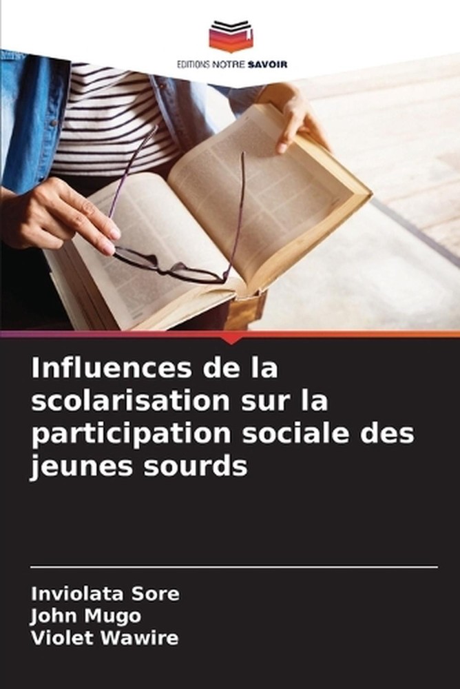 Influences de la scolarisation sur la participation sociale des jeunes sourds by
