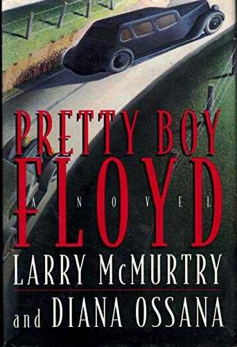 Pretty Boy Floyd - Hardcover, by McMurtry Larry; Ossana Diana - Acceptable j