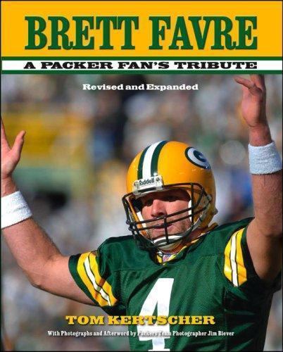 Brett Favre: A Packer Fan's Tribute by Kertscher, Tom, Good Book