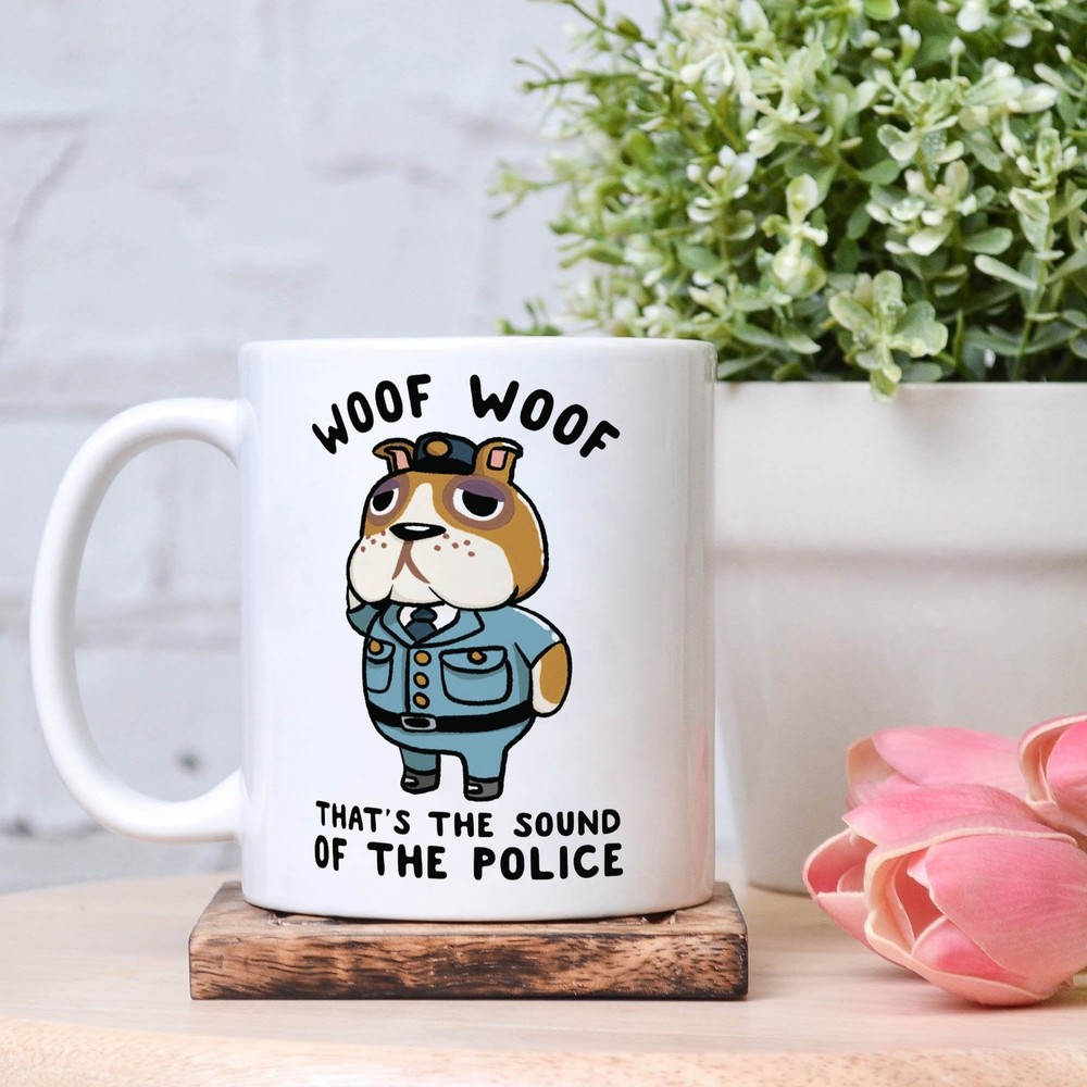 Woof Woof That's The Sound Of The Police Booker Coffee Mug Police Mug Police
