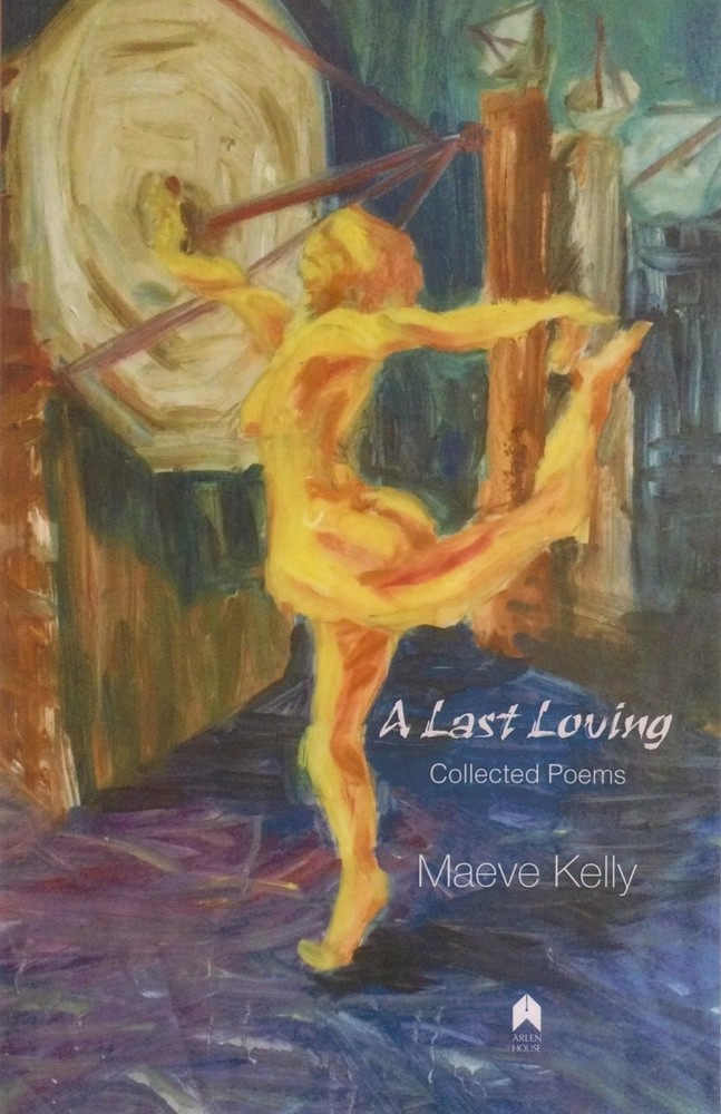 A Last Loving: Collected Poems by Maeve Kelly (English) Paperback Book