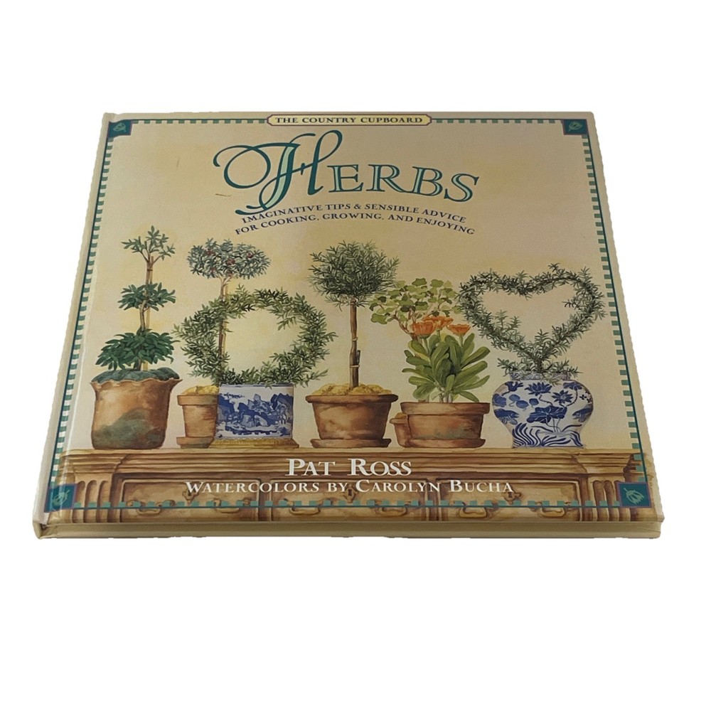 The Country Cupboard: Herbs : Imaginative Tips & Sensible Advice for Cooking