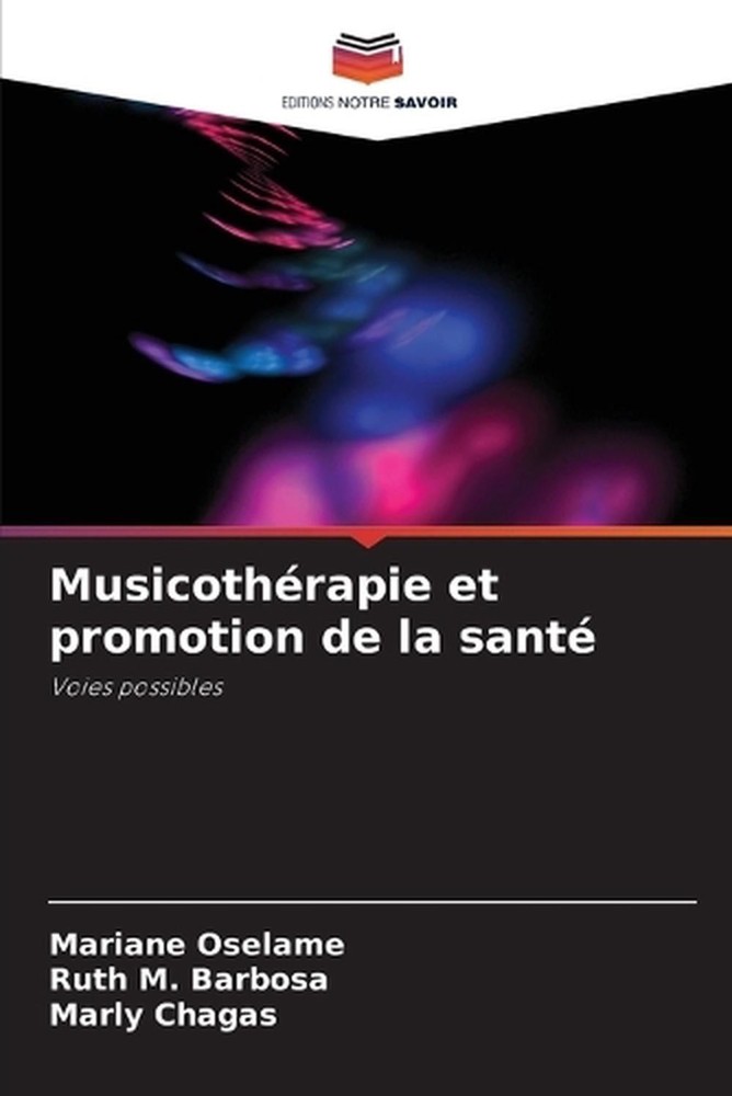 Musicothrapie et promotion de la sant by Mariane Oselame (French) Paperback Book