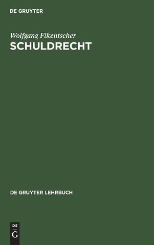 Wolfgang Fikentscher Schuldrecht (Hardback)