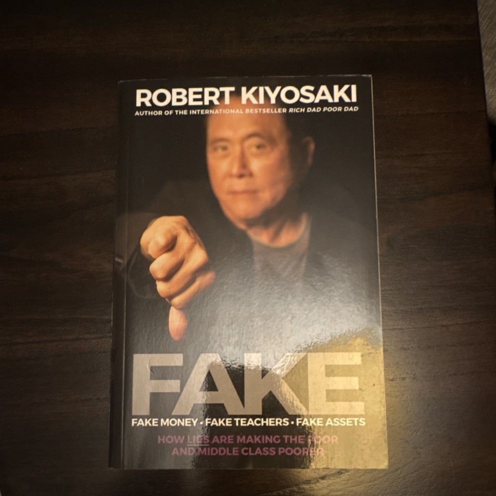 Robert Kiyosaki Fake: Fake Money, Fake Teachers Hardcover Finance Book