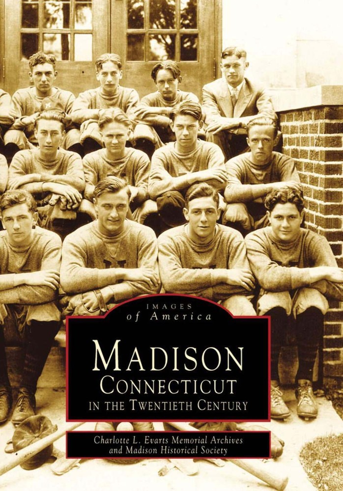 NEW Arcadia Publishing Madison, Connecticut in the Twentieth Century, CT 9780738