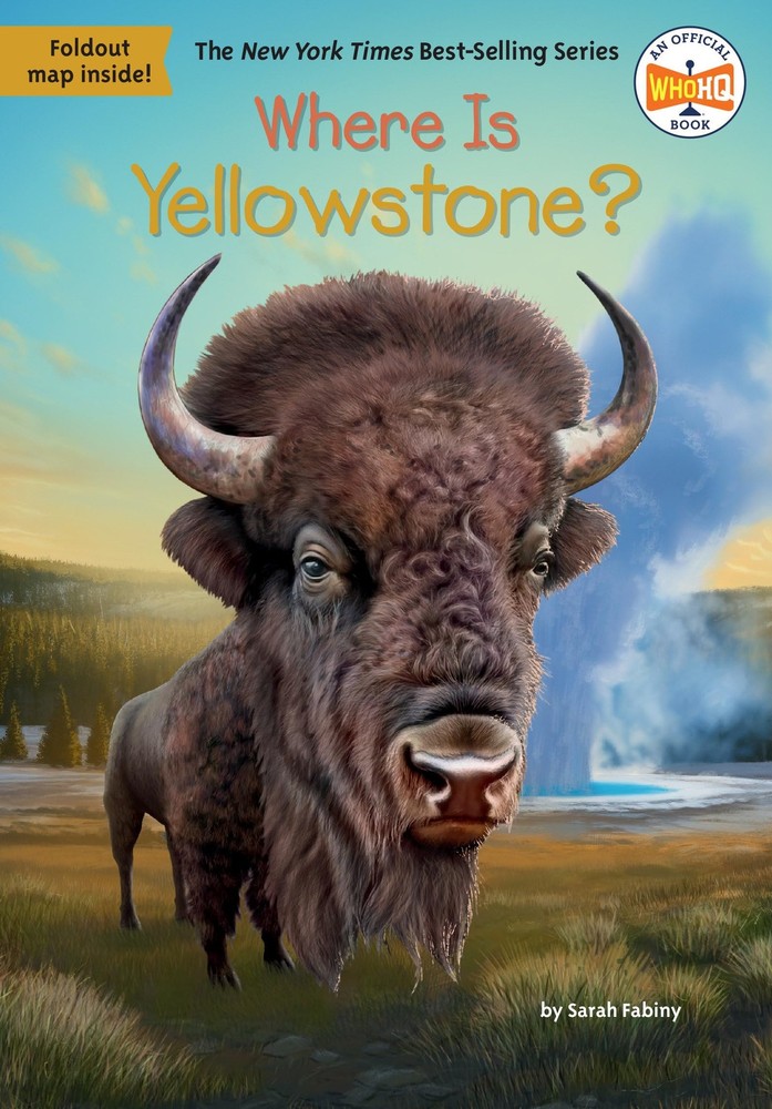 Where Is Yellowstone? by Who HQ