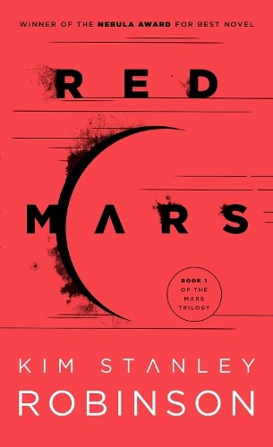 Red Mars: Kim Stanley Robinson (Mar..., Robinson, Kim S