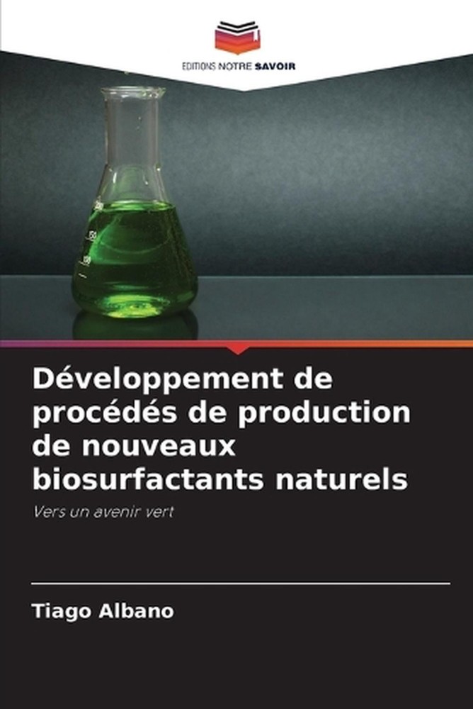 Dveloppement de procds de production de nouveaux biosurfactants naturels by Tiag