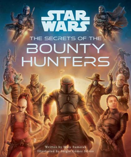 Star Wars: The Secrets of the Bounty Hunters: (Star Wars for ...  (hardcover)