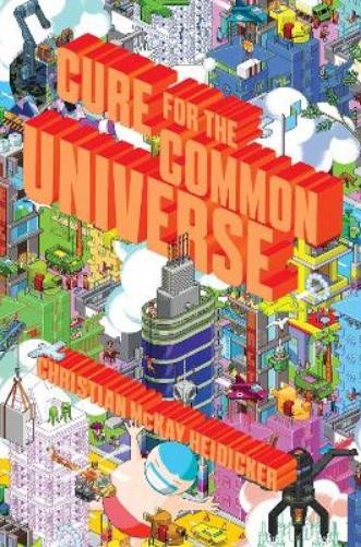 Christian McKay Heidicker Cure for the Common Universe (Paperback)Another great item from Rarewaves USA | Free delivery!