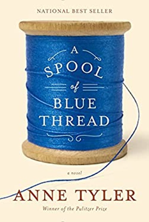 A Spool of Blue Thread : A Novel Hardcover Anne TylerFree US Delivery | ISBN:1101874279