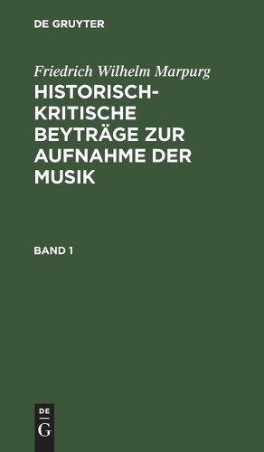 Friedrich Wilhelm Ma Historisch-kritische Beyträge zur Aufnahme der  (Hardback)