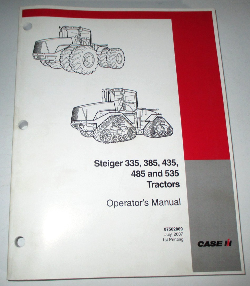Case IH Steiger 335 385 435 485 535 Tractor Operators Manual 7-07 CIH ORIGINAL!