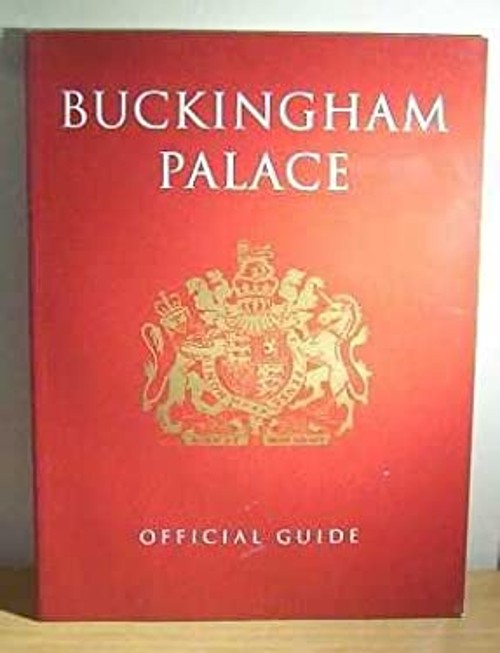 BUCKINGHAM PALACE - OFFICAL GUIDE John Martin RobinsonFree US Delivery | ISBN:1902163362