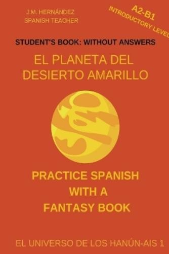 J M Hernández El Planeta del Desierto Amarillo (A2-B1 In (Paperback) (UK IMPORT)All Tariffs and Duties included - no additional charges