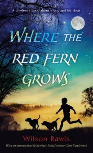 Where the Red Fern Grows - Mass Market Paperback By Rawls, Wilson - GOOD