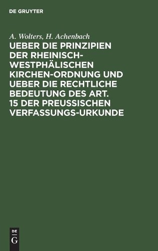 A Wolters H Ach Ueber Die Prinzipien Der Rheinisch-Westphälischen Kir (Hardback)Another great item from Rarewaves USA | Free delivery!