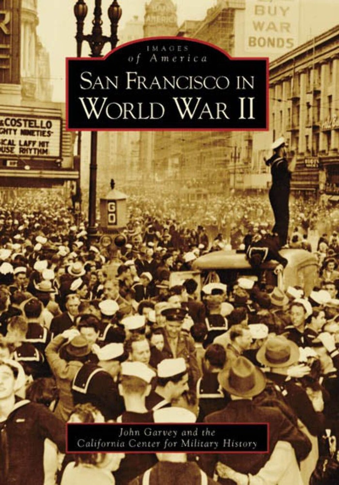 NEW Arcadia Publishing San Francisco in World War II, CA 9780738530505 Images of-image