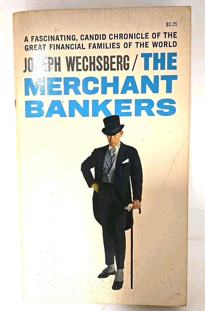 The Merchant Bankers by Joseph Wechsberg 1966 Pocket Books PB Financial Families