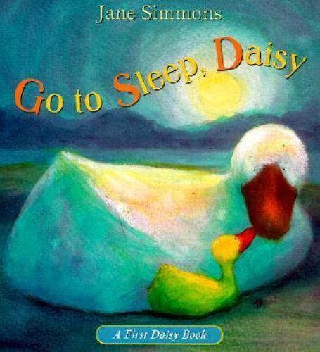 Go to Sleep, Daisy (First Daisy Book) by Simmons, Jane, Acceptable Book