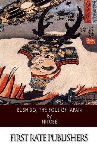 Bushido, the Soul of Japan, Paperback by Nitobe, Inazo, Brand New, Free shipp...
